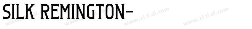 Silk Remington字体转换